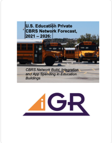 U.S. Education Private CBRS Network Forecast, 2021-2026: CBRS Network Build, Integration and App Spending in Education Buildings preview image
